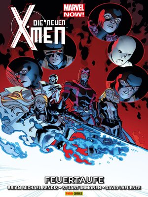 cover image of Marvel Now! Die neuen X-Men 3--Feuertaufe